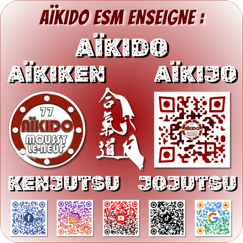 Aïkido à Moussy 77. Aïkido, Aïkiken, Aïkijo, Kenjutsu, Jojutsu. AIKIDO ESM