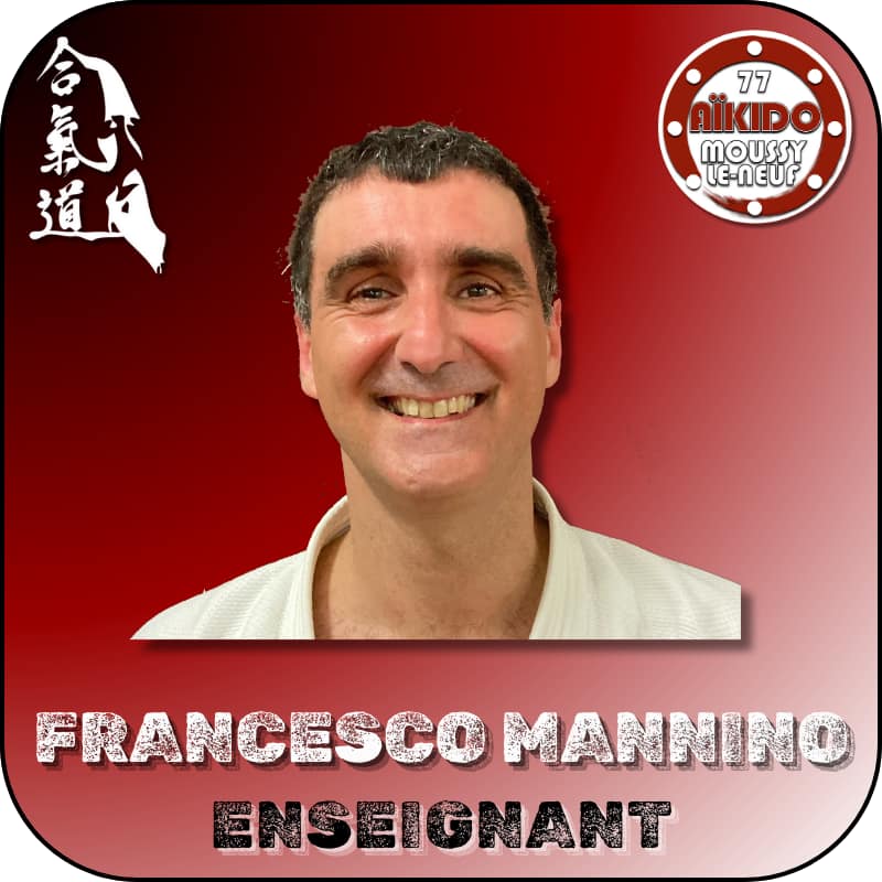 Francesco Mannino - Enseignant - AIKIDO ESM